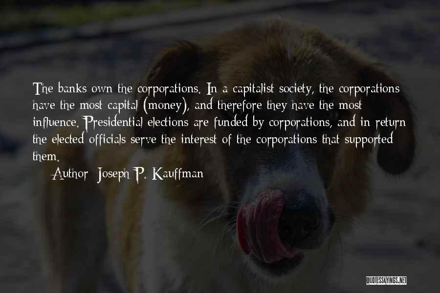 Presidential Elections Quotes By Joseph P. Kauffman