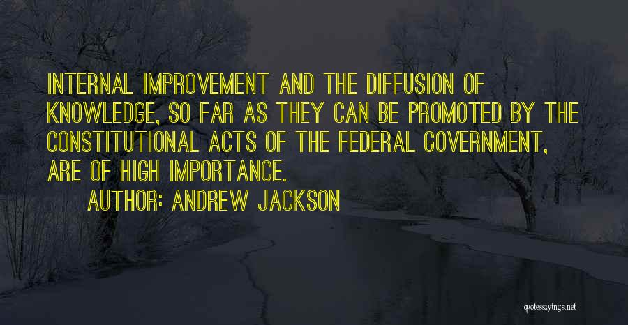 Presidential Government Quotes By Andrew Jackson