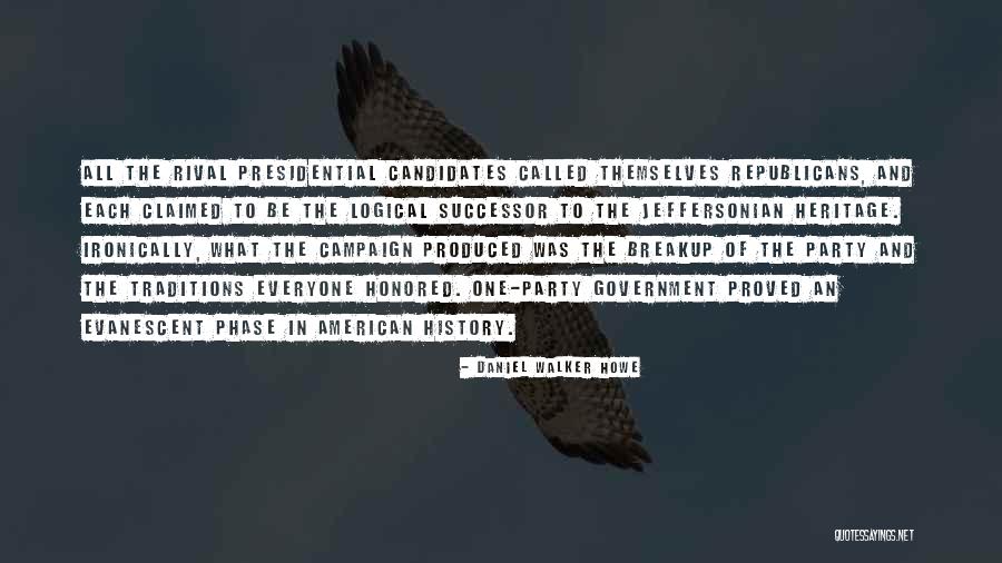 Presidential Government Quotes By Daniel Walker Howe Presidential Government Quotes By Daniel Walker Howe