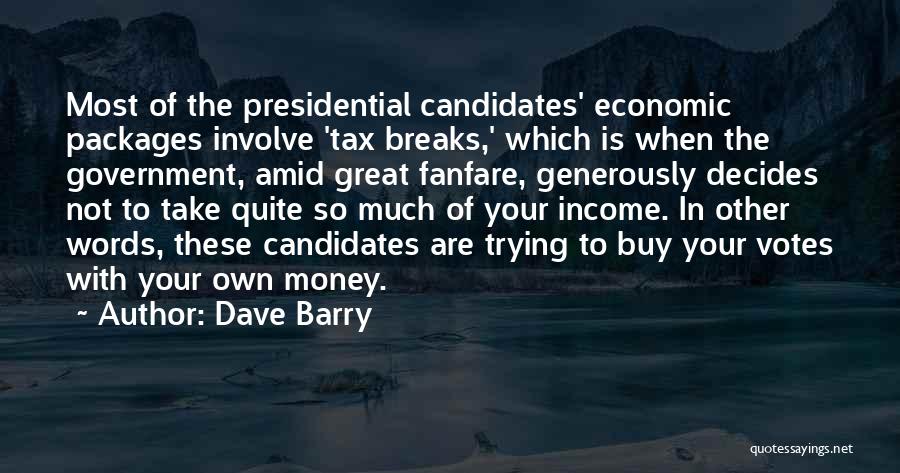 Presidential Government Quotes By Dave Barry