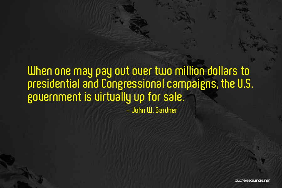 Presidential Government Quotes By John W. Gardner Presidential Government Quotes By John W. Gardner