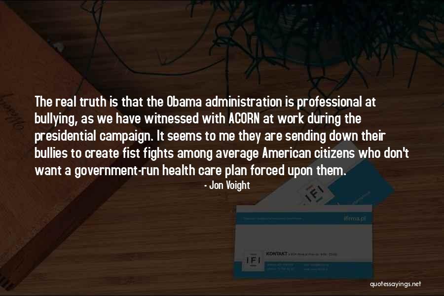 Presidential Government Quotes By Jon Voight Presidential Government Quotes By Jon Voight