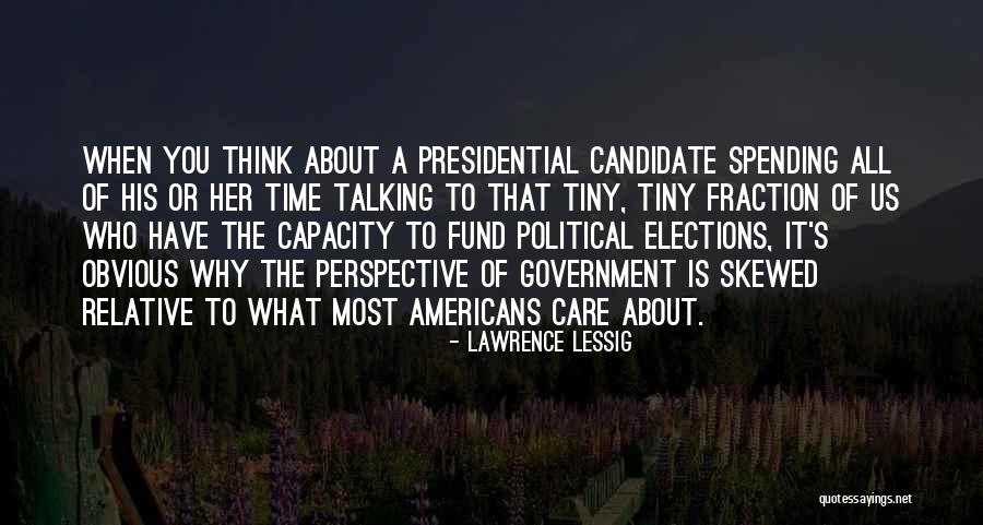 Presidential Government Quotes By Lawrence Lessig Presidential Government Quotes By Lawrence Lessig