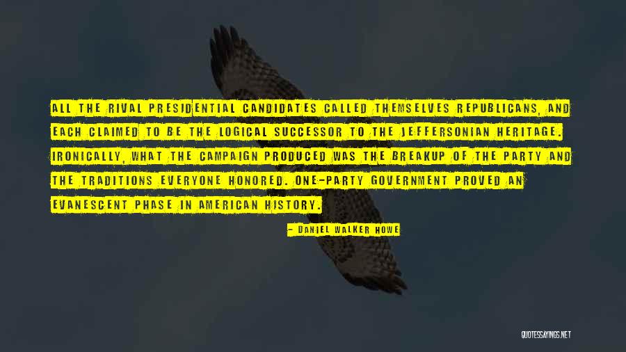 Presidential History Quotes By Daniel Walker Howe Presidential History Quotes By Daniel Walker Howe