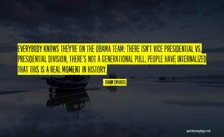 Presidential History Quotes By Rahm Emanuel Presidential History Quotes By Rahm Emanuel