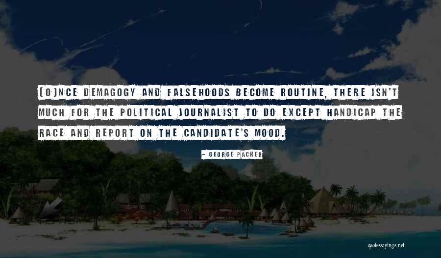 Presidential Political Quotes By George Packer Presidential Political Quotes By George Packer
