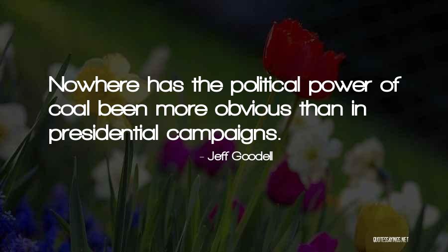 Presidential Political Quotes By Jeff Goodell Presidential Political Quotes By Jeff Goodell