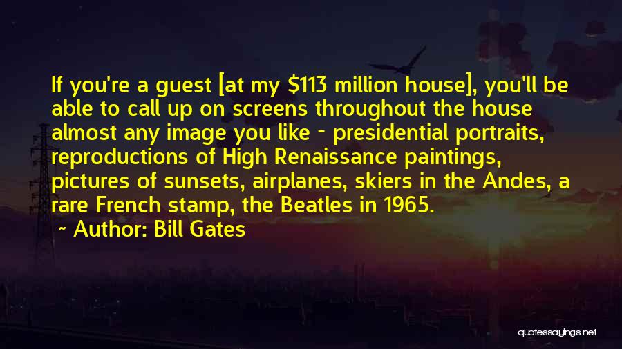 Presidential Quotes By Bill Gates