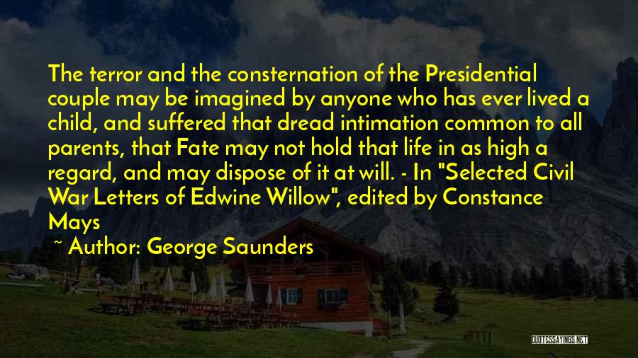 Presidential Quotes By George Saunders