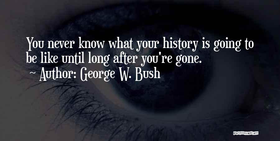 Presidential Quotes By George W. Bush