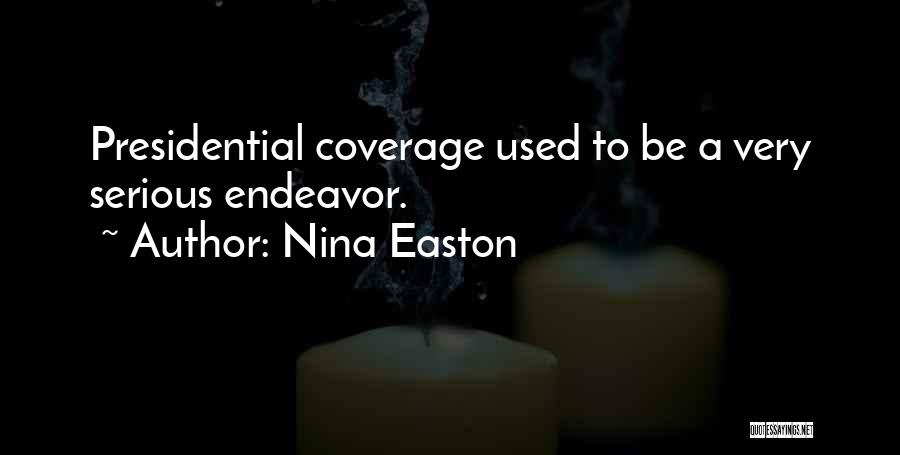 Presidential Quotes By Nina Easton