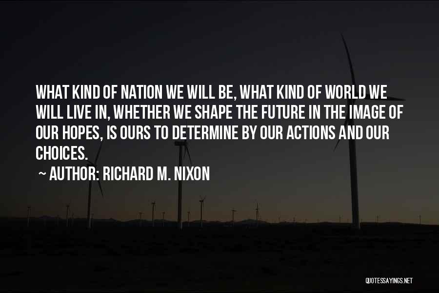 Presidential Quotes By Richard M. Nixon