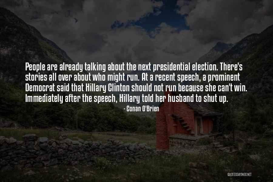 Presidential Speech Quotes By Conan O'Brien Presidential Speech Quotes By Conan O'Brien