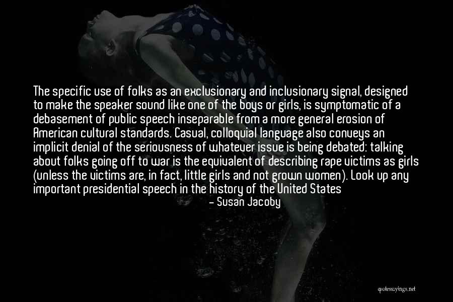 Presidential Speech Quotes By Susan Jacoby Presidential Speech Quotes By Susan Jacoby