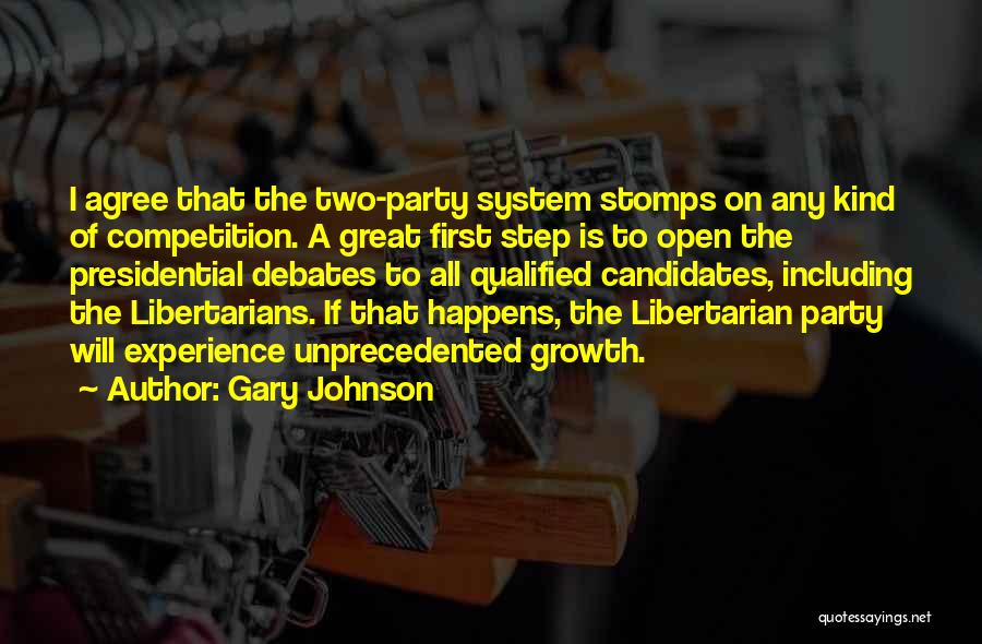 Presidential System Quotes By Gary Johnson