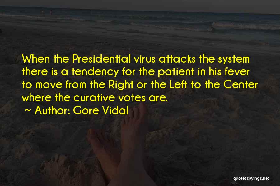 Presidential System Quotes By Gore Vidal