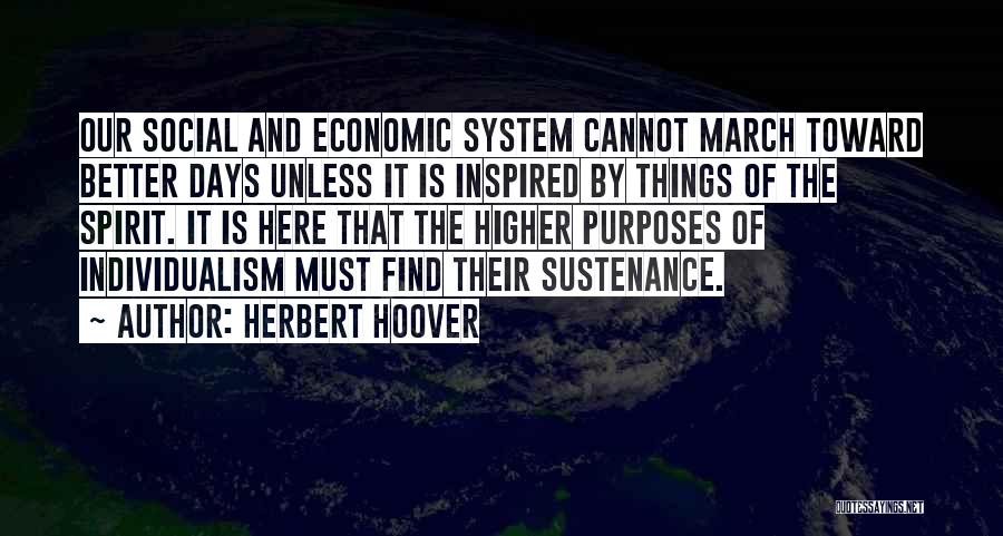 Presidential System Quotes By Herbert Hoover