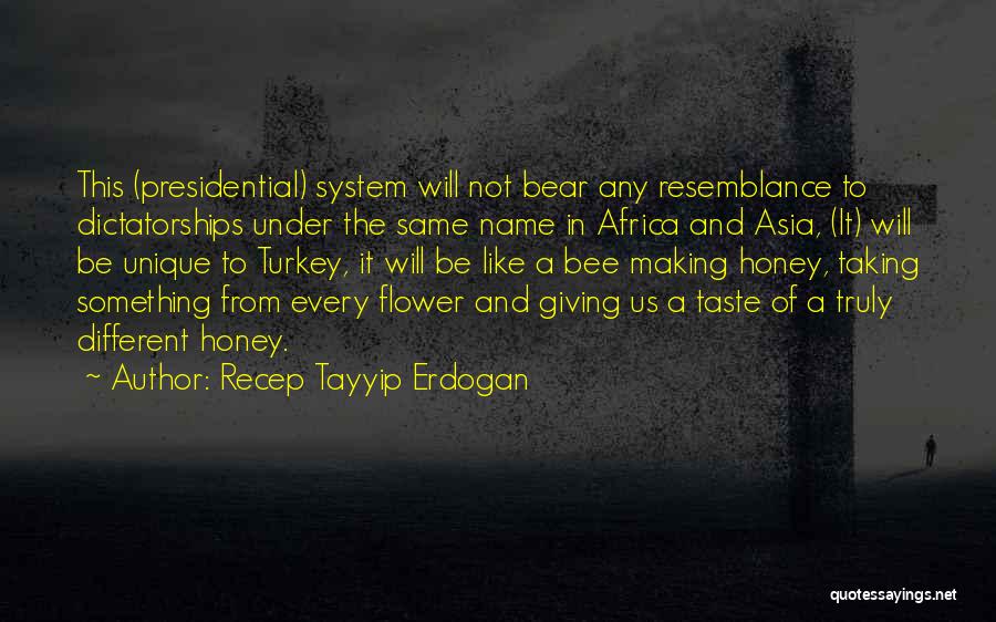 Presidential System Quotes By Recep Tayyip Erdogan