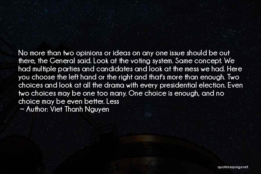 Presidential System Quotes By Viet Thanh Nguyen