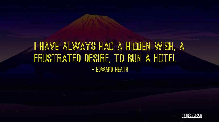 Presidential Terms Quotes By Edward Heath Presidential Terms Quotes By Edward Heath