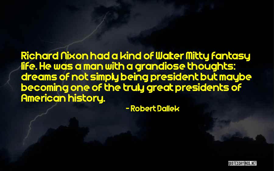 Presidents Being Great Quotes By Robert Dallek Presidents Being Great Quotes By Robert Dallek