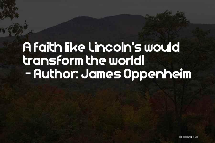 Presidents Day Quotes By James Oppenheim