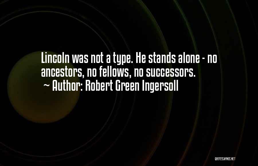 Presidents Day Quotes By Robert Green Ingersoll