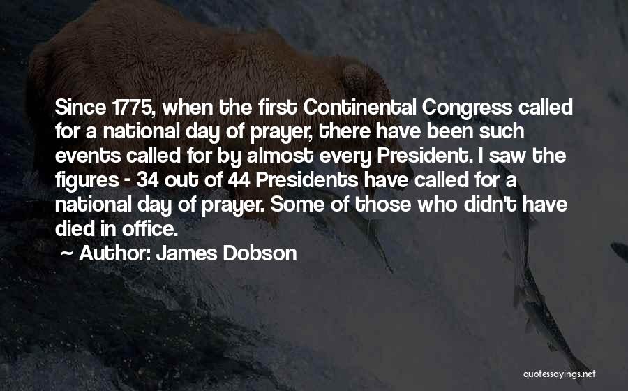 Presidents Quotes By James Dobson