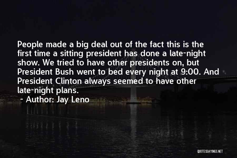 Presidents Quotes By Jay Leno