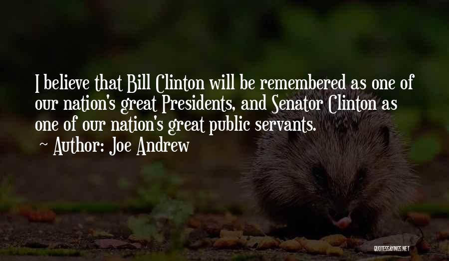 Presidents Quotes By Joe Andrew