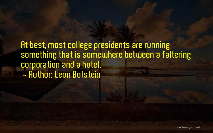 Presidents Quotes By Leon Botstein