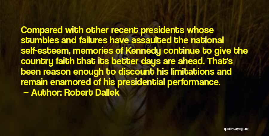 Presidents Quotes By Robert Dallek