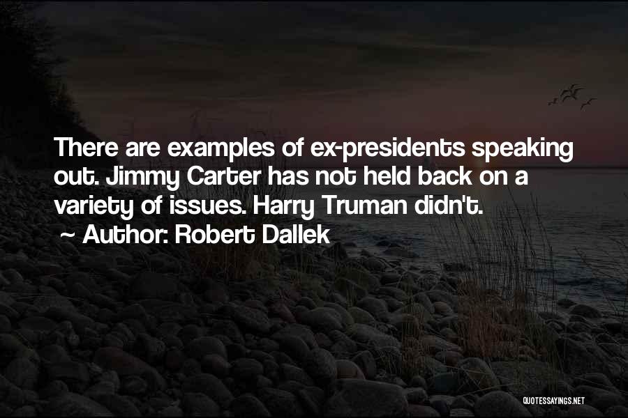 Presidents Quotes By Robert Dallek