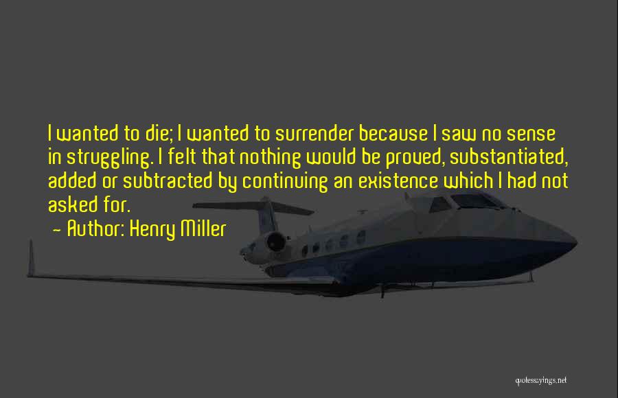 Presides Synonym Quotes By Henry Miller