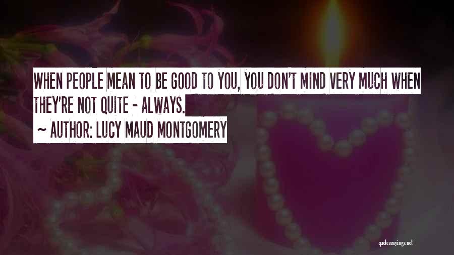 Presides Synonym Quotes By Lucy Maud Montgomery