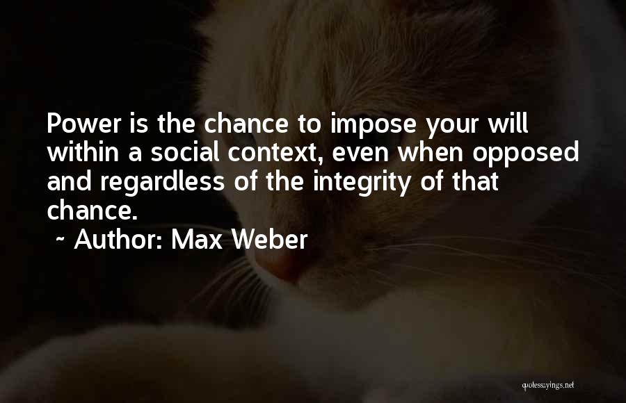 Presides Synonym Quotes By Max Weber