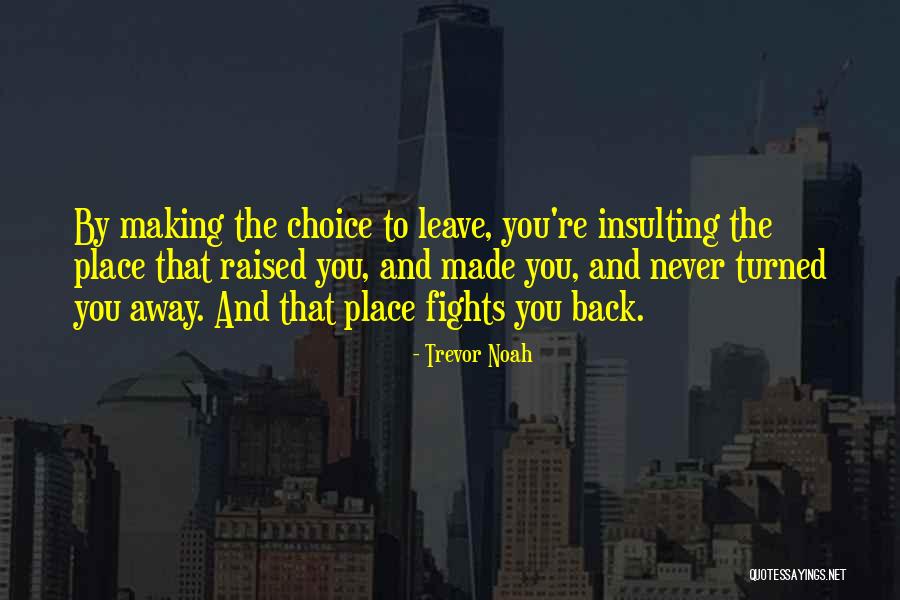 Preslaysa Williams Quotes By Trevor Noah Preslaysa Williams Quotes By Trevor Noah