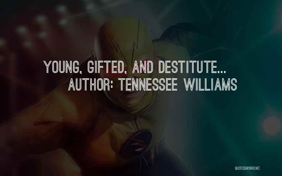 Presles Catalogue Quotes By Tennessee Williams