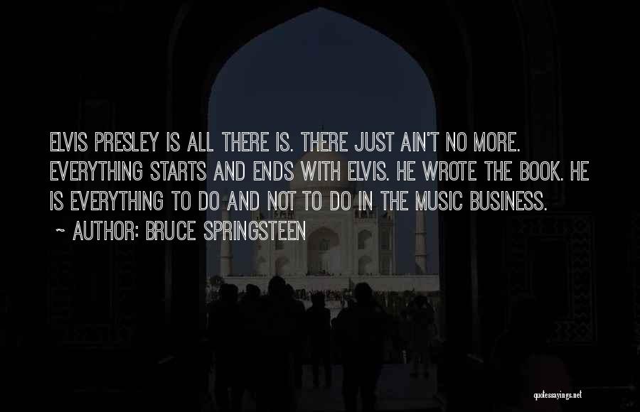 Presley Quotes By Bruce Springsteen
