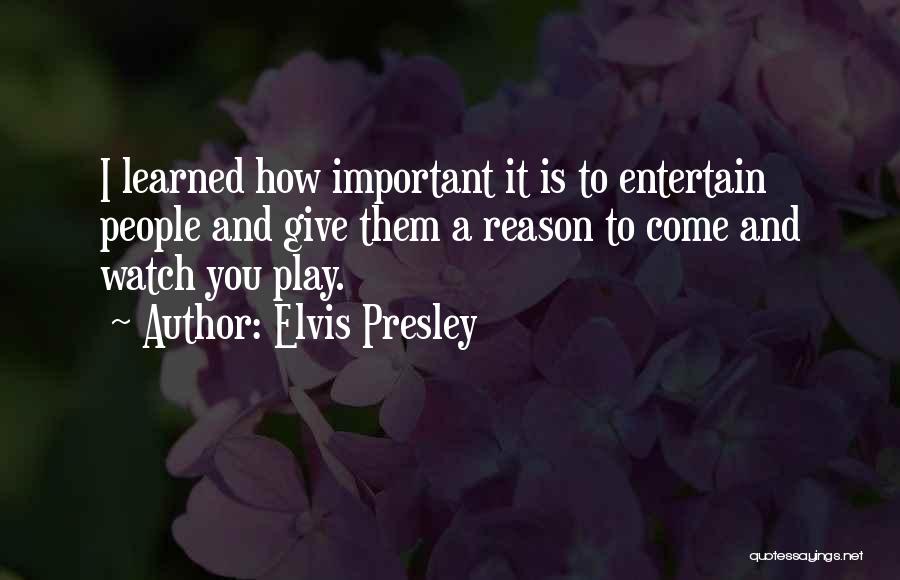 Presley Quotes By Elvis Presley