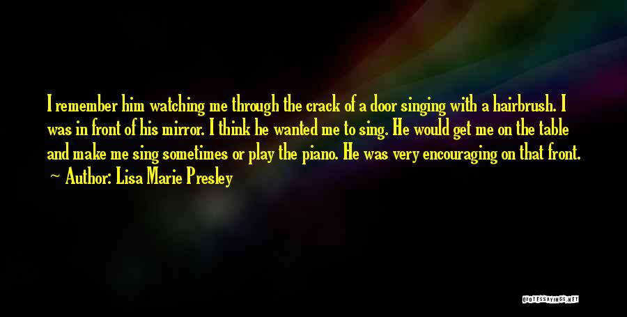 Presley Quotes By Lisa Marie Presley