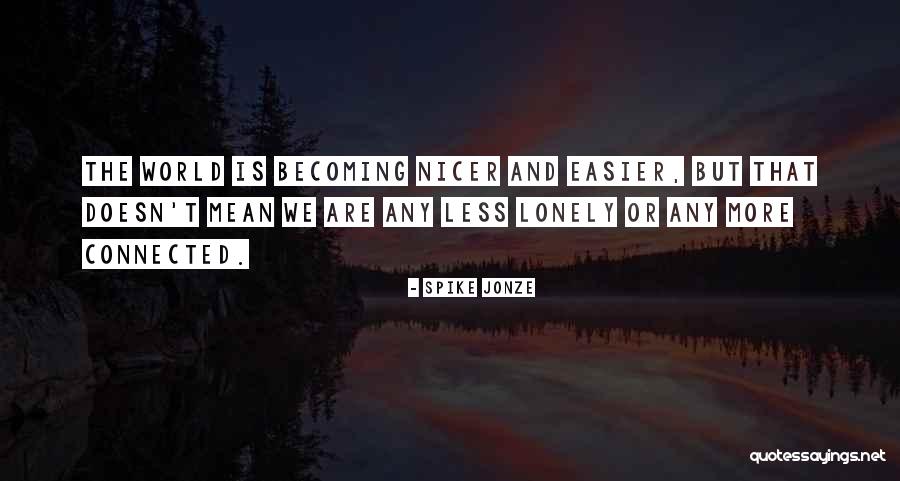 Presnos Quotes By Spike Jonze Presnos Quotes By Spike Jonze