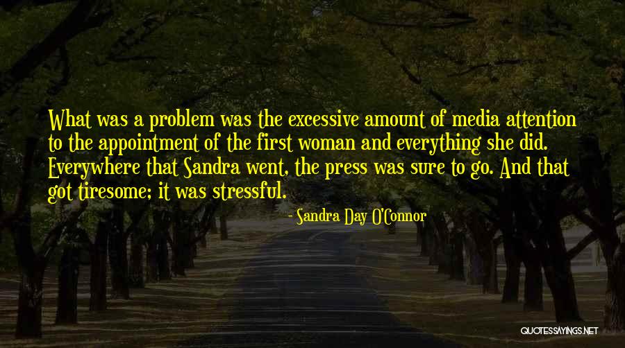 Press And Media Quotes By Sandra Day O'Connor Press And Media Quotes By Sandra Day O'Connor