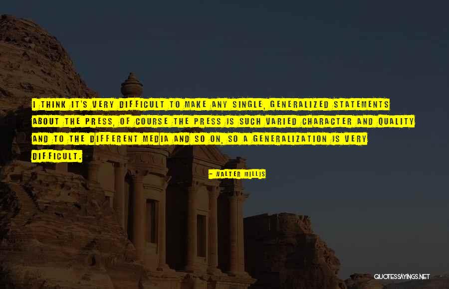 Press And Media Quotes By Walter Millis Press And Media Quotes By Walter Millis