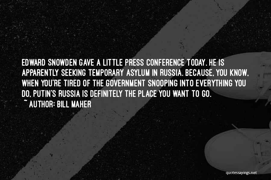 Press Conference Quotes By Bill Maher