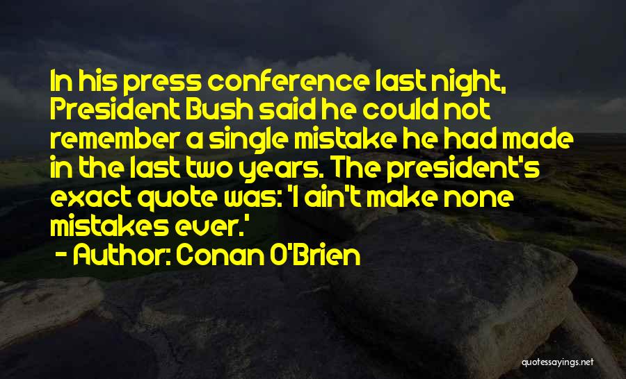 Press Conference Quotes By Conan O'Brien