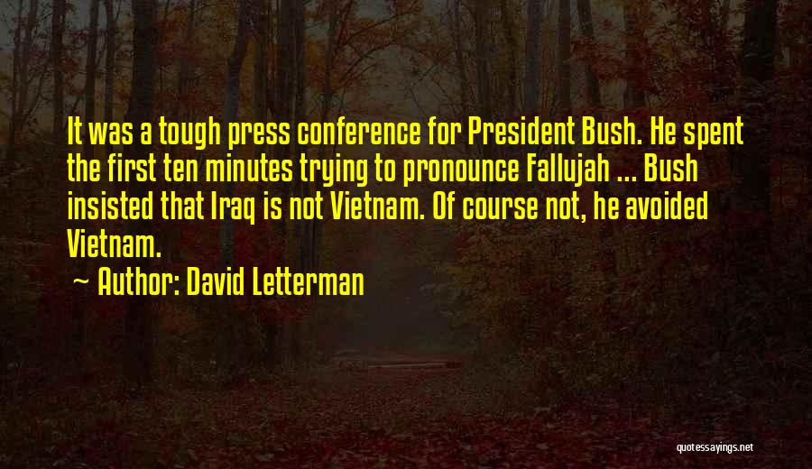 Press Conference Quotes By David Letterman