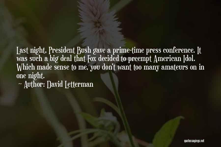 Press Conference Quotes By David Letterman