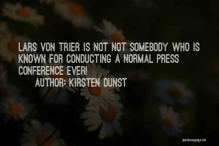 Press Conference Quotes By Kirsten Dunst