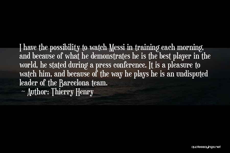 Press Conference Quotes By Thierry Henry